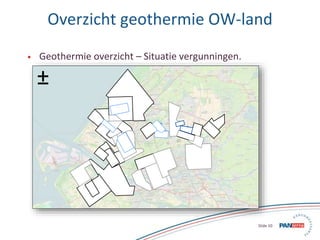 10 Slide 10
Overzicht geothermie OW-land
• Geothermie overzicht – Situatie vergunningen.
±
Kaart gemeente Lansingerland en...