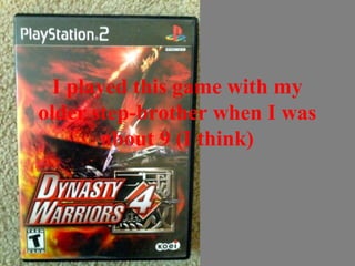 I played this game with my
older step-brother when I was
about 9 (I think)
 