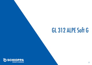 GL 312 ALPE Soft G
2
 