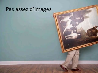 Pas assez d’images
 