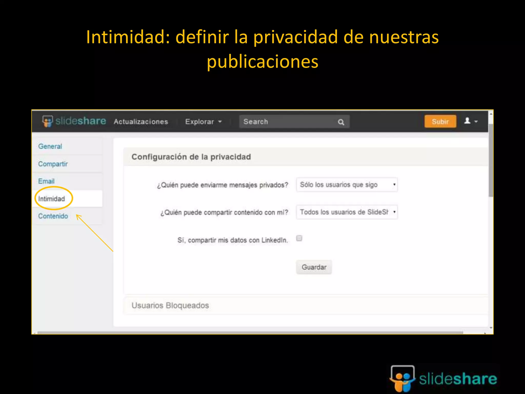Intimidad: definir la privacidad de nuestras
publicaciones
 
