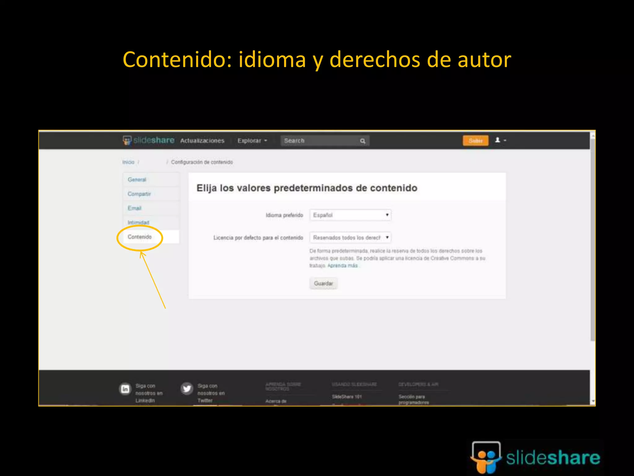 Contenido: idioma y derechos de autor
 