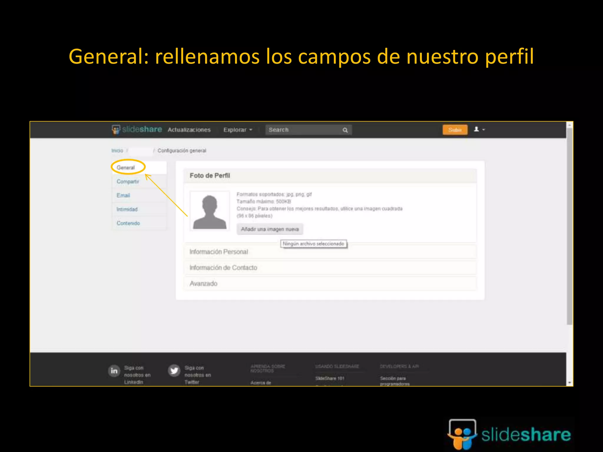 General: rellenamos los campos de nuestro perfil
 