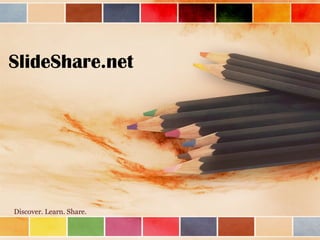 SlideShare.net

Discover. Learn. Share.

 