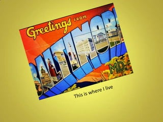 This is where I live