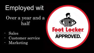 Employed with
Over a year and a
half
- Sales
- Customer service
- Marketing
 