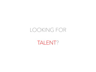 LOOKING FOR
BUSINESS, MARKETING & SALES
TALENT?

 