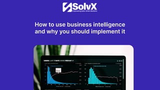 How to use business intelligence and why you should implement it