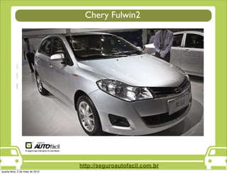 Chery Fulwin2




quarta-feira, 2 de maio de 2012
 