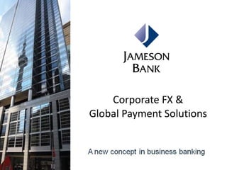 Corporate FX & Global Payment Solutions 