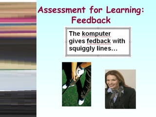 Assessment for Learning: Feedback 