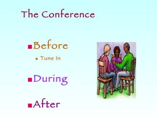 The Conference Before Tune In During After 