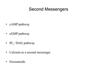 11
Second Messengers
• General characteristics
– Low amounts in resting state
– Regulated synthesis
– Regulated destructio...