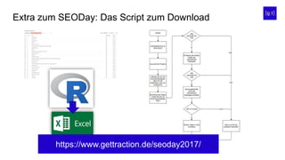 Extra zum SEODay: Das Script zum Download
https://www.gettraction.de/seoday2017/
 