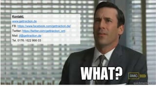 GWT: Titel und Description optimieren
Die Google Webmastertools liefern die Daten um Titel, Description und das interne Linkbuilding den aufkommenden
Suchanfragen zu Trendthemen zu optimieren.
Kontakt:
www.gettraction.de
FB: https://www.facebook.com/gettraction.de/
Twitter: https://twitter.com/gettraction_om
Mail: jf@gettraction.de
Tel. 0176 / 622 866 03
 