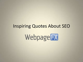 Inspiring Quotes About SEO

 
