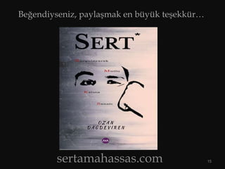sertamahassas.com 15
Beğendiyseniz, paylaşmak en büyük teşekkür…
 
