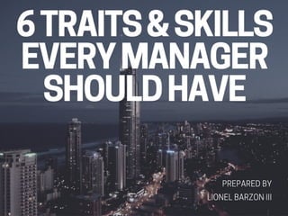 Six Traits & Skills Every Manager Should Have