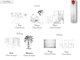 Cicle Mitjà
1r Premi
Laia
Classe Mireia
Eric
Classe Ponent
3r premi
Víctor
Classe Mireia
Marc
Classe Tarongers
2n Premi
Joan
Classe Tarongers
Mariona
Classe Tarongers
Hugo
Classe del Xiprer
 
