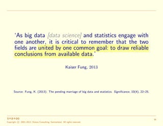 ‘As big data [data science] and statistics engage with
one another, it is critical to remember that the two
ﬁelds are unit...