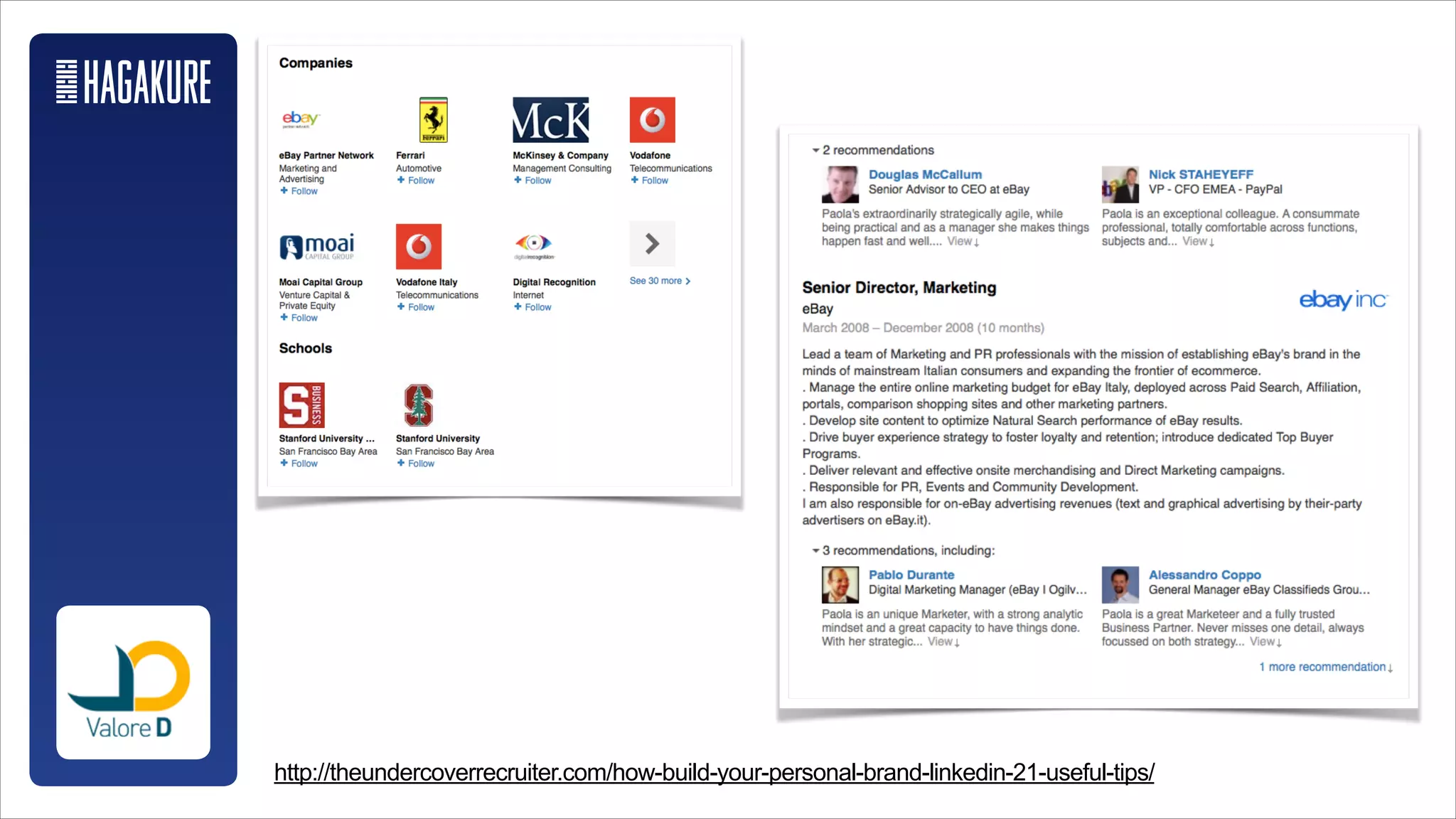 @Starbucks
http://theundercoverrecruiter.com/how-build-your-personal-brand-linkedin-21-useful-tips/
 