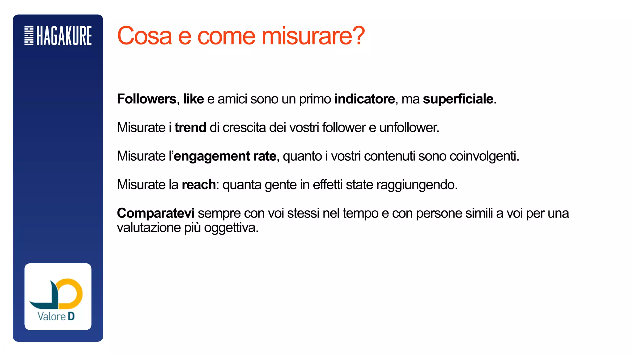 Verso una Open Leadership
1. Rispettare il nuovo potere delle persone
!
2. Condividere per costruire fiducia
!
3. Coltivare curiosità e umiltà
!
4. Essere accountable
!
5. Accettare il fallimento
http://www.charleneli.com/2010/06/how-open-are-you/
 