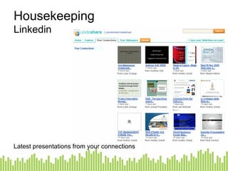 Housekeeping Linkedin Latest presentations from your  connections 