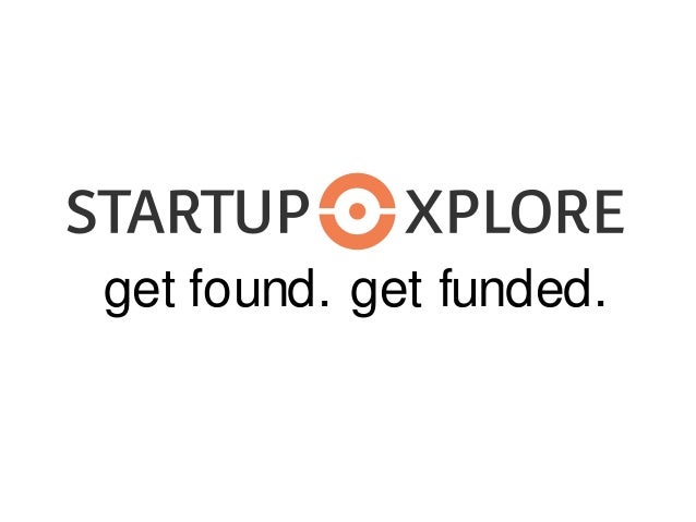 get found. get funded. 
 