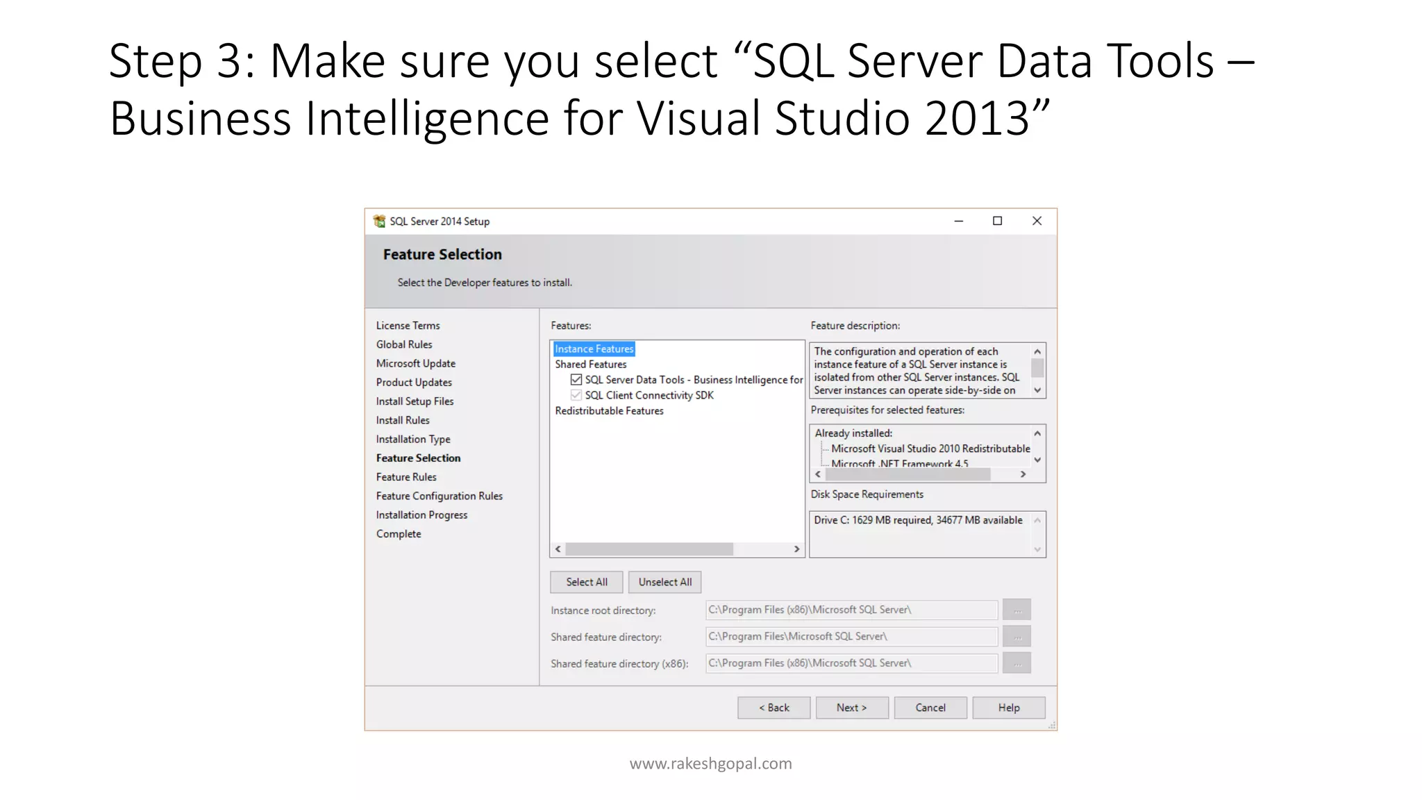 Step 3: Make sure you select “SQL Server Data Tools –
Business Intelligence for Visual Studio 2013”
www.rakeshgopal.com
 