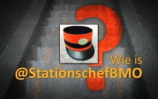 Wie is @StationschefBMO? 