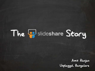 SlideShare Story By Amit Ranjan