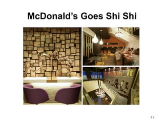 McDonald’s Goes Shi Shi
31
 