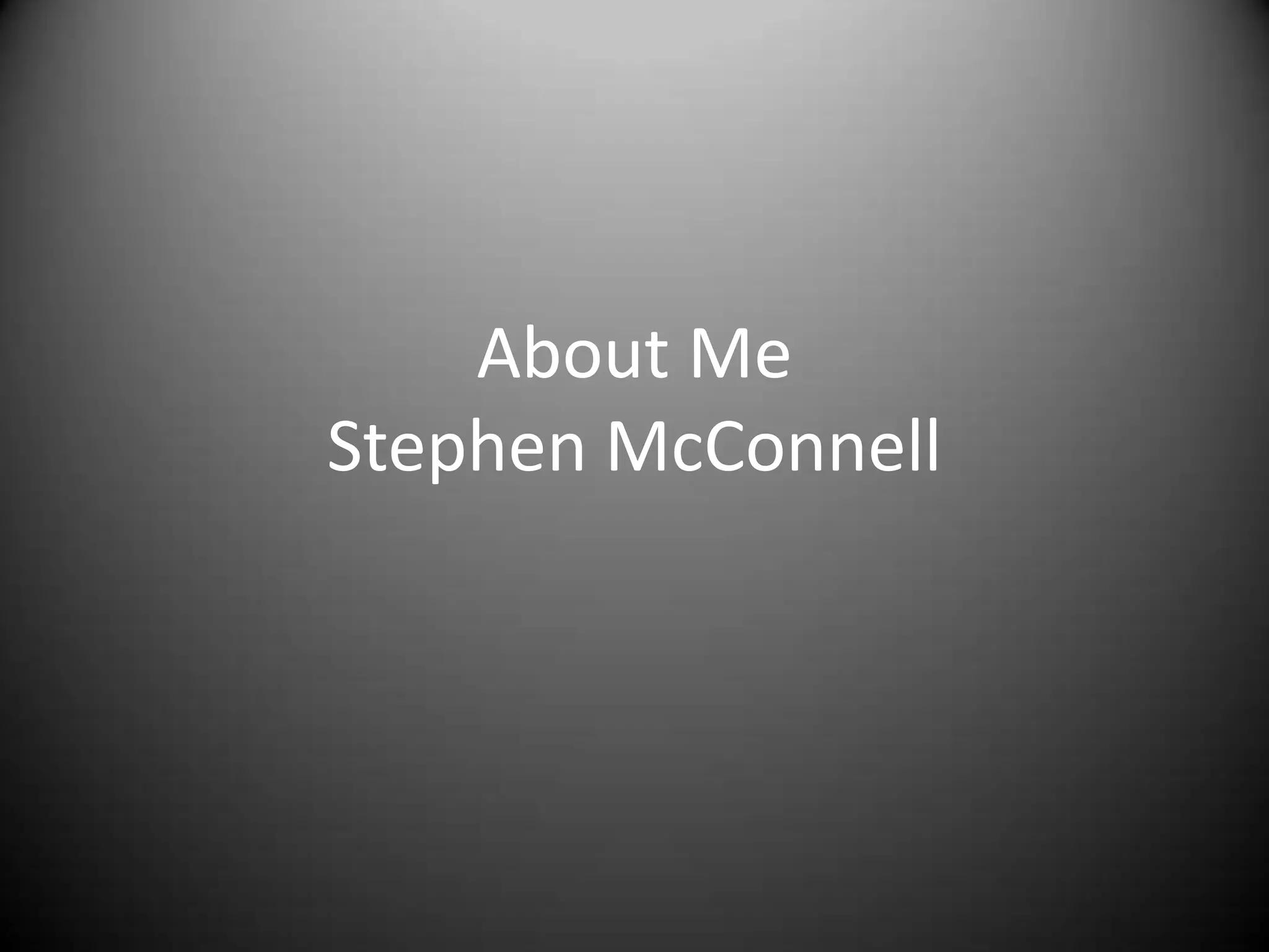 About MeStephen McConnell