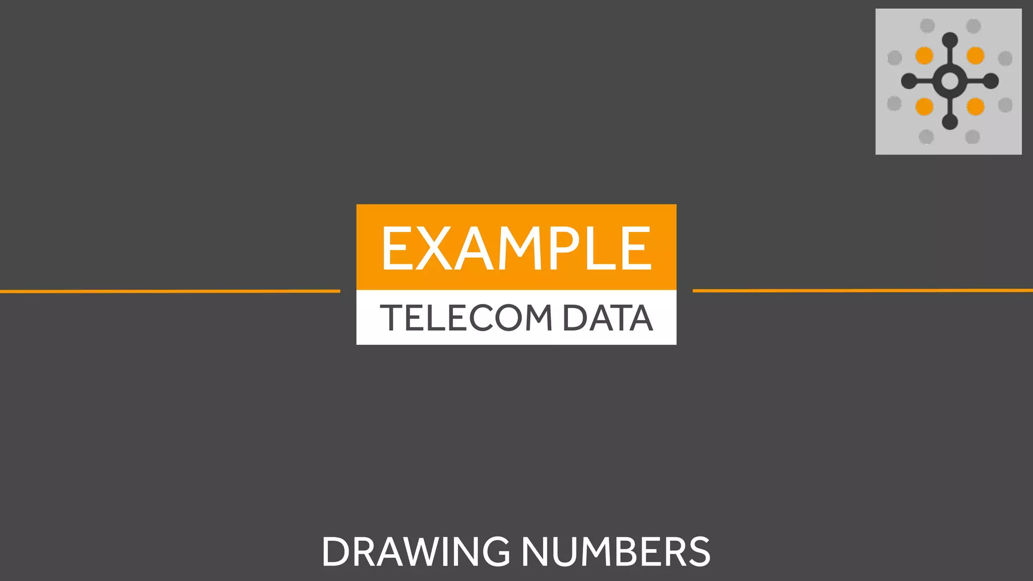 EXAMPLE
TELECOM DATA
DRAWING NUMBERS
 