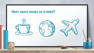 What about images as stories?
 