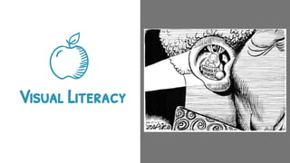 Visual Literacy
 