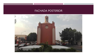 FACHADA POSTERIOR
 
