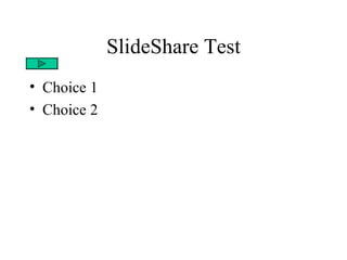 SlideShare Test ,[object Object],[object Object]