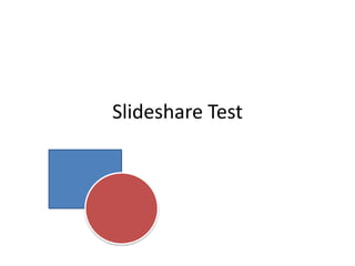 Slideshare test | PPT