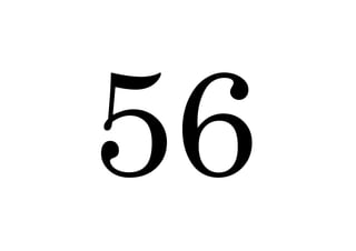 56
 