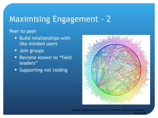 Maximising Engagement - 2 Peer to peer Build relationships with like minded users Join groups Become known to “field leaders”  Supporting not raiding Thomas.Tudehope@sr7.com.au | Twitter: @TommyTudehope | #media140 