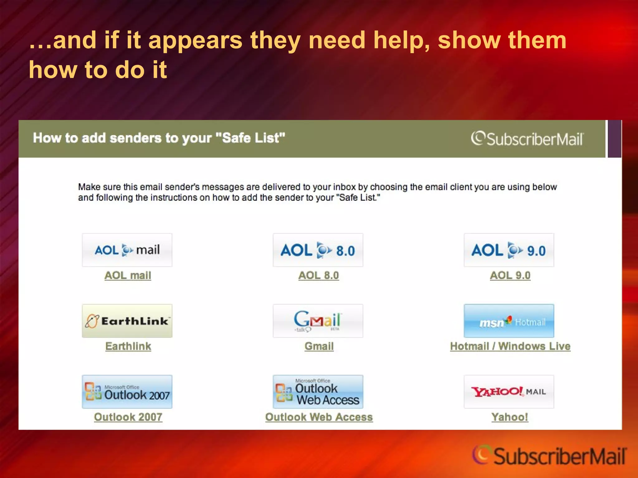 … and if it appears they need help, show them how to do it 