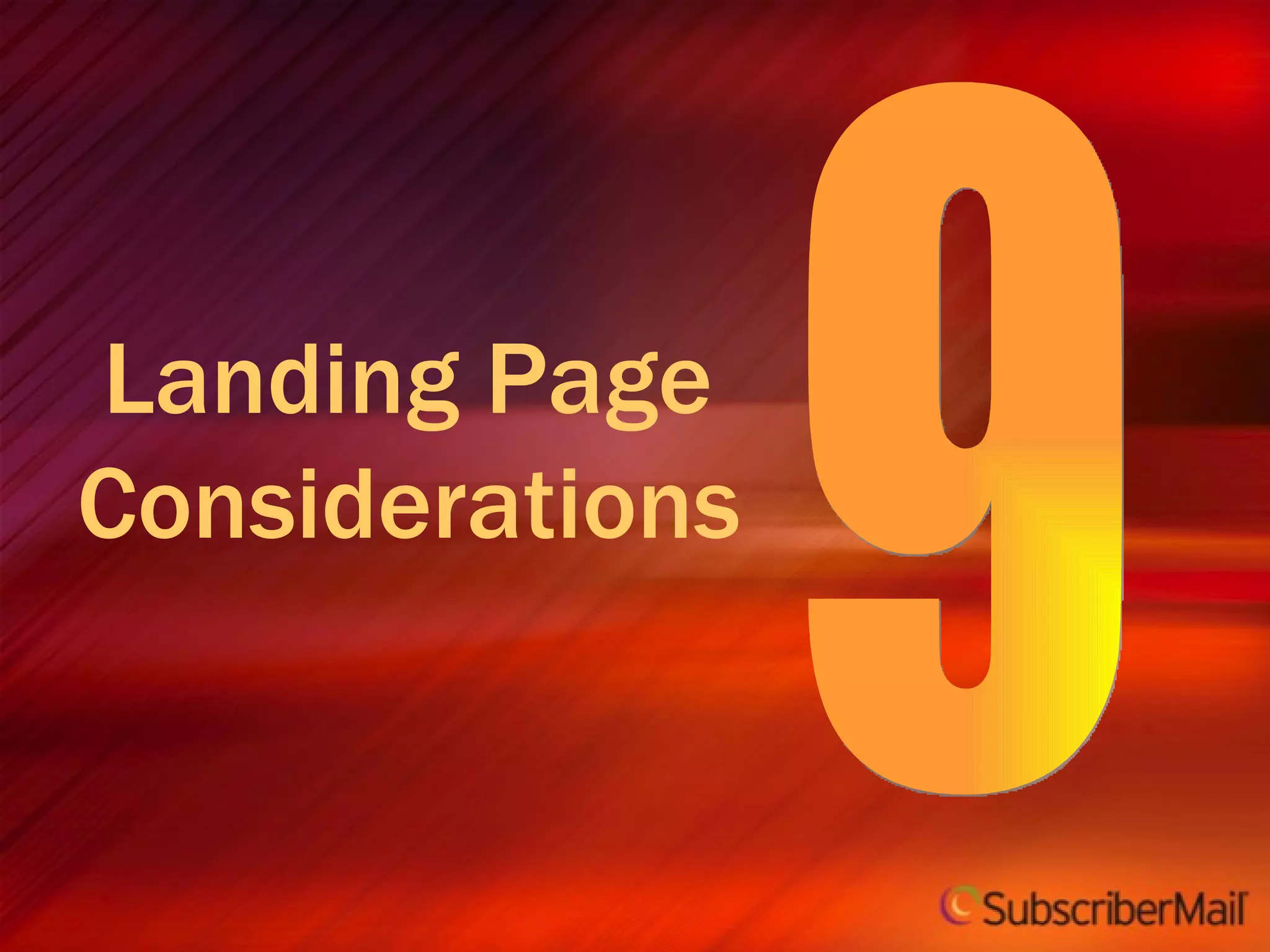 Landing Page Considerations 9 