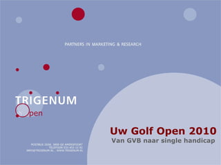 Uw Golf Open 2010 Van GVB naar single handicap pen 