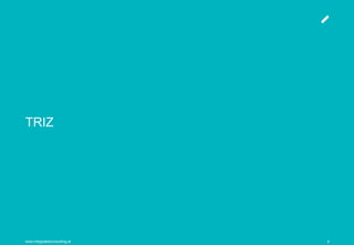 www.integratedconsulting.at 5www.integratedconsulting.at 5
TRIZ
 