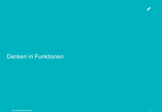 www.integratedconsulting.at 8www.integratedconsulting.at 8
Denken in Funktionen
 