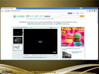 2011 Copyright Margie Comaling
 