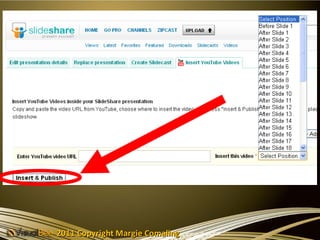 2011 Copyright Margie Comaling
 