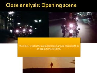 What is the message?
Iconic image of scooters and motorbikes.
What would Stanley Cohen have said about
this image?
Therefore, what is the preferred reading? And what might be
an oppositional reading?
 