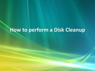 How to perform a Disk Cleanup 
